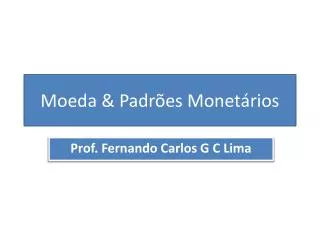moeda padr es m onet rios