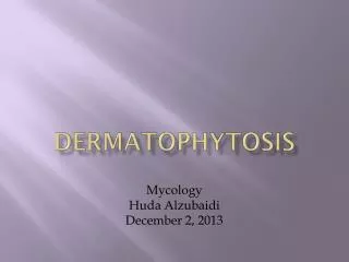 Dermatophytosis