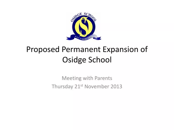 proposed permanent expansion of osidge school
