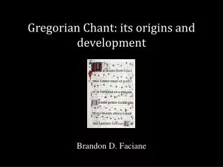 Gregorian Chant: its origins and development
