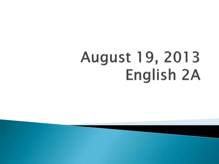 august 19 2013 english 2a
