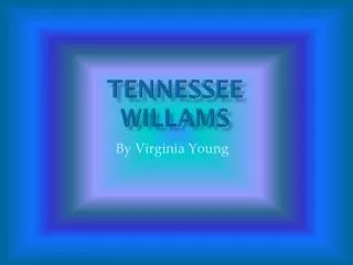 Tennessee Willams