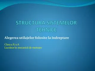 STRUCTURA SISTEMELOR TEHNICE