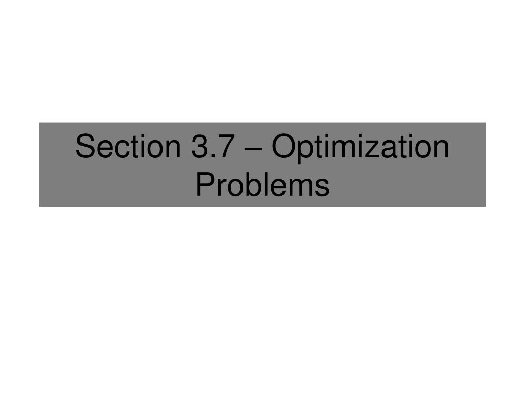 PPT - Section 3.7 – Optimization Problems PowerPoint Presentation, free ...