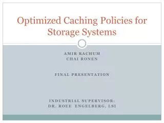  Optimized Caching Policies for Storage Systems