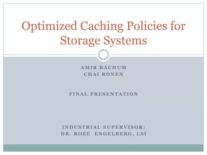 optimized caching policies for storage systems