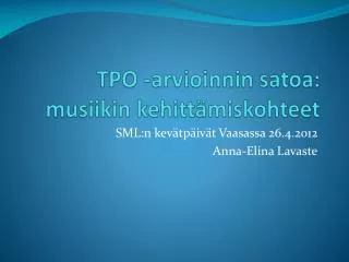 TPO -arvioinnin satoa: musiikin kehittämiskohteet