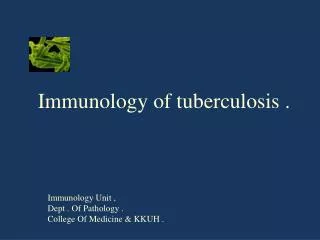Immunology of tuberculosis .