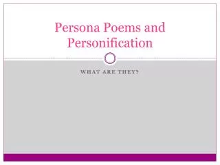 Persona Poems and Personification