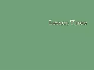 Lesson Three