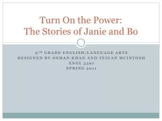 Turn On the Power: The Stories of Janie and Bo