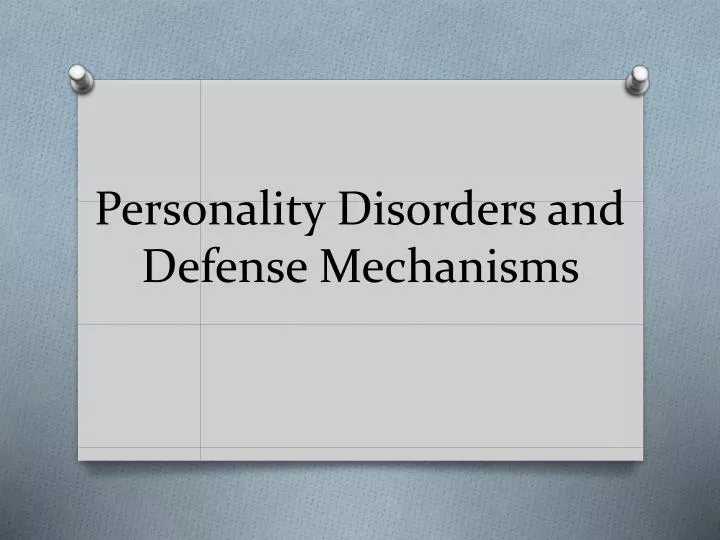 personality disorders and defense mechanisms