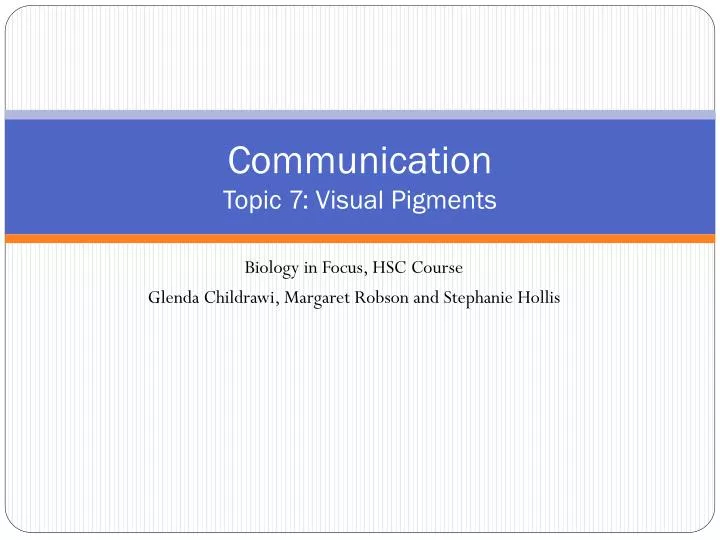 communication topic 7 visual pigments