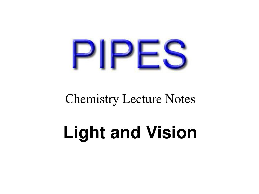 PPT - Chemistry Lecture Notes Light and Vision PowerPoint Presentation ...