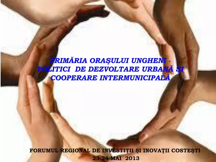 prim ria ora ului ungheni politici de dezvoltare urban i cooperare intermunicipal