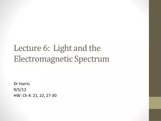 Lecture 6: Light and the Electromagnetic Spectrum