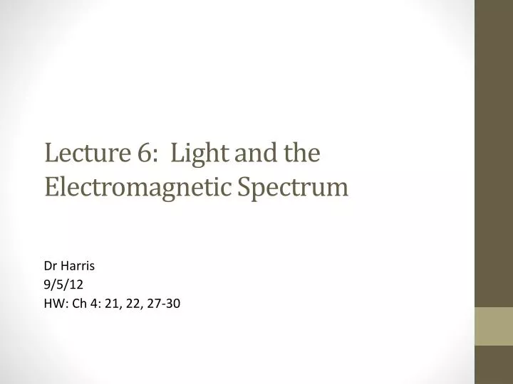 lecture 6 light and the electromagnetic spectrum