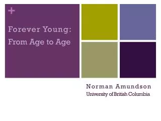 Forever Young: From Age to Age