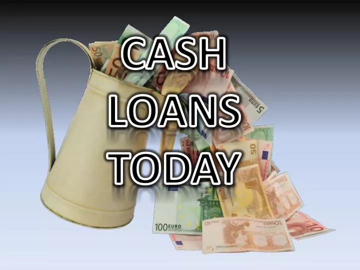 cash loans today