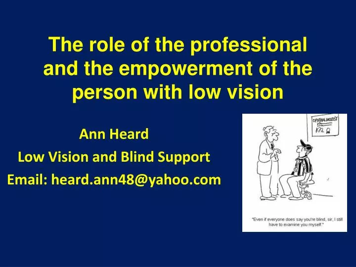 the role of the professional and the empowerment of the person with low vision