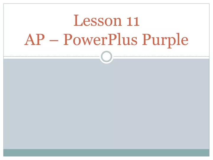 lesson 11 ap powerplus purple