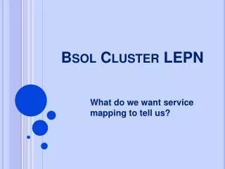 Bsol Cluster LEPN