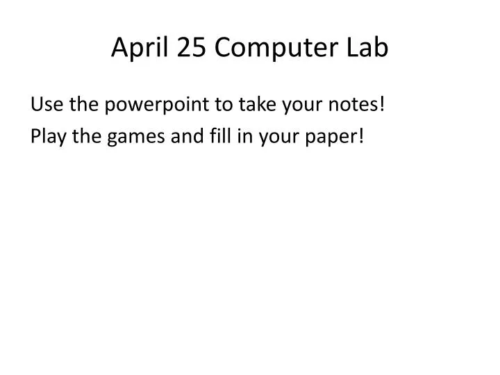 april 25 computer lab