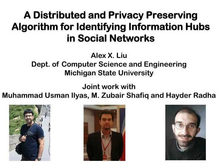 a distributed and privacy preserving algorithm for identifying information hubs in social networks