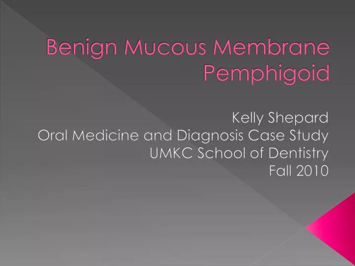 benign mucous membrane pemphigoid