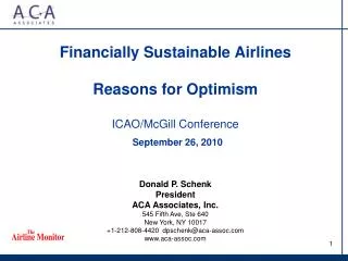 Financially Sustainable Airlines Reasons for Optimism ICAO/McGill Conference September 26, 2010