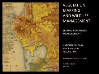 VEGETATION MAPPING AND WILDLIFE MANAGEMENT SEEKING REPEATABLE MEASUREMENT