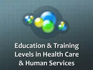 Education &amp; Training Levels in Health Care &amp; Human Services