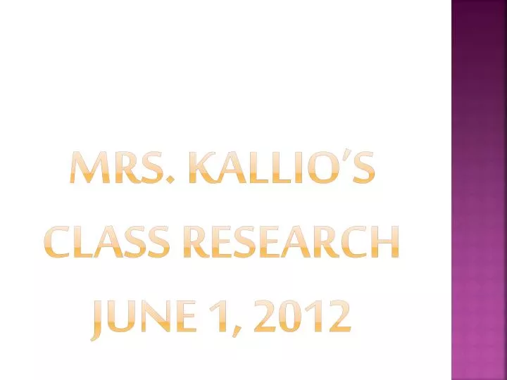 mrs kallio s class research june 1 2012