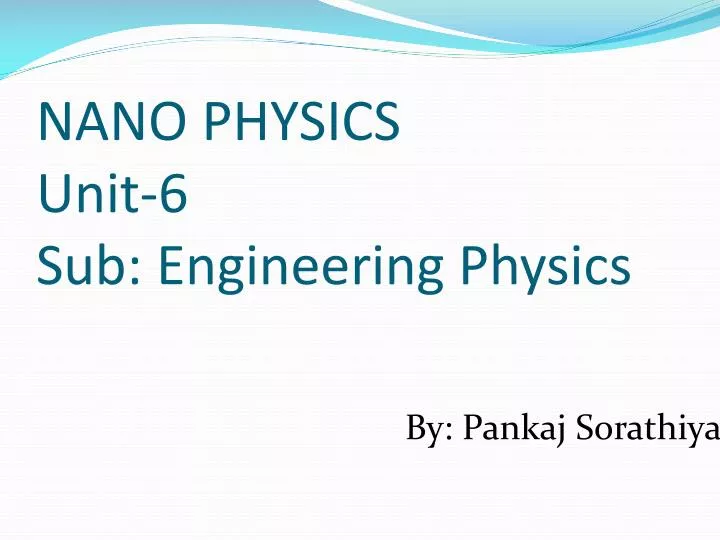 nano physics unit 6 sub engineering physics