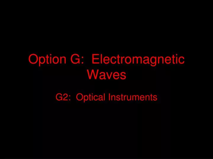 option g electromagnetic waves