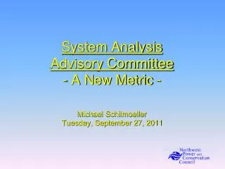 System Analysis Advisory Committee - A New Metric -