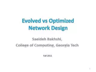 Evolved vs Optimized Network Design