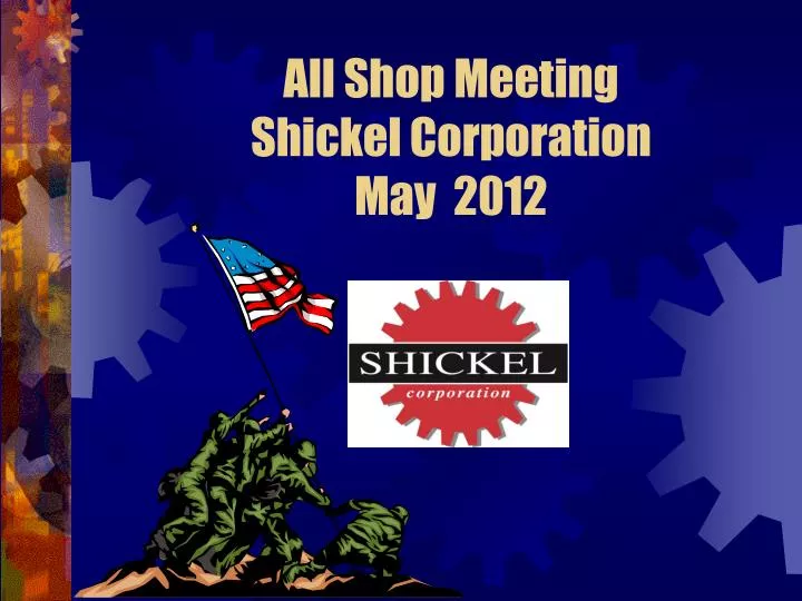 all shop meeting shickel corporation may 2012