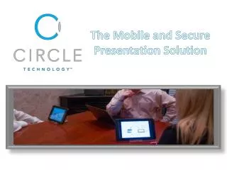 The Mobile and Secure Presentation Solution