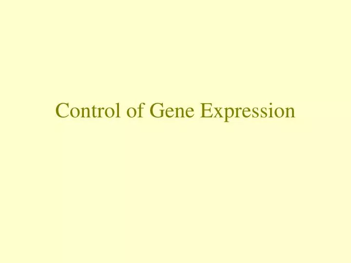 control of gene expression