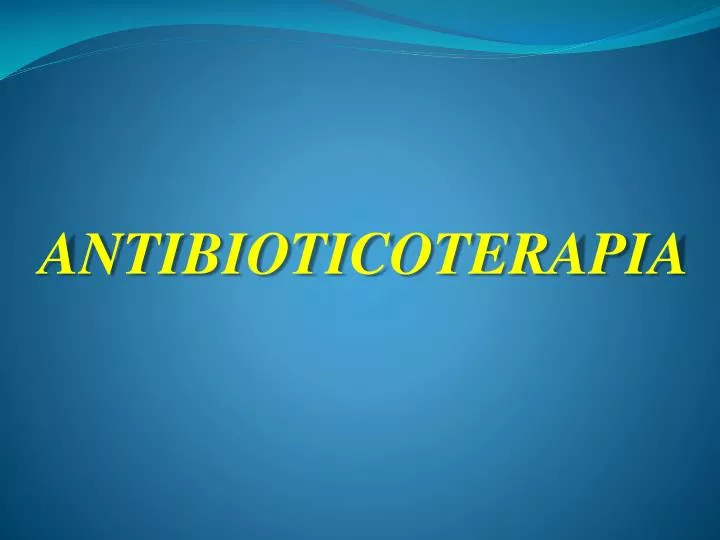 anti biotic oterapia