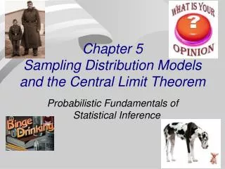 Chapter 5 Sampling Distribution Models and the Central Limit Theorem