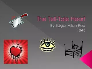 The Tell-Tale Heart