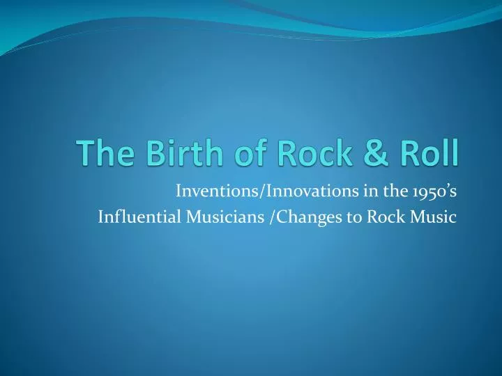 the birth of rock roll