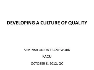 DEVELOPING A CULTURE OF QUALITY
