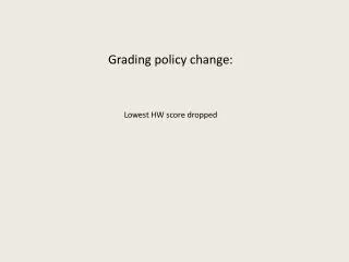 Grading policy change: