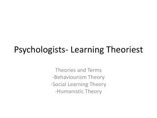 Psychologists- Learning Theoriest