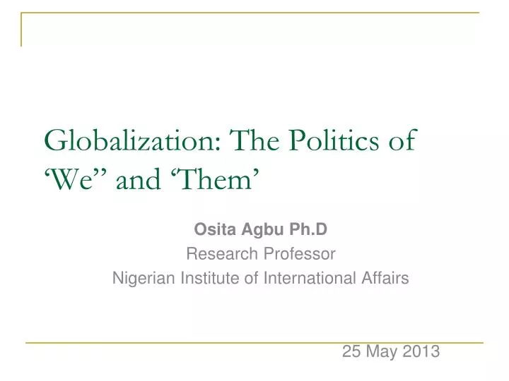 globalization the politics of we and them