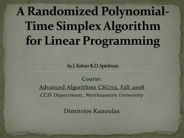 a randomized polynomial time simplex algorithm for linear programming by j kelner d spielman