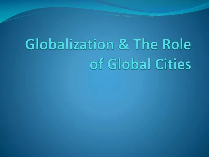 globalization the role of global cities